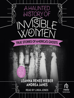 cover image of A Haunted History of Invisible Women